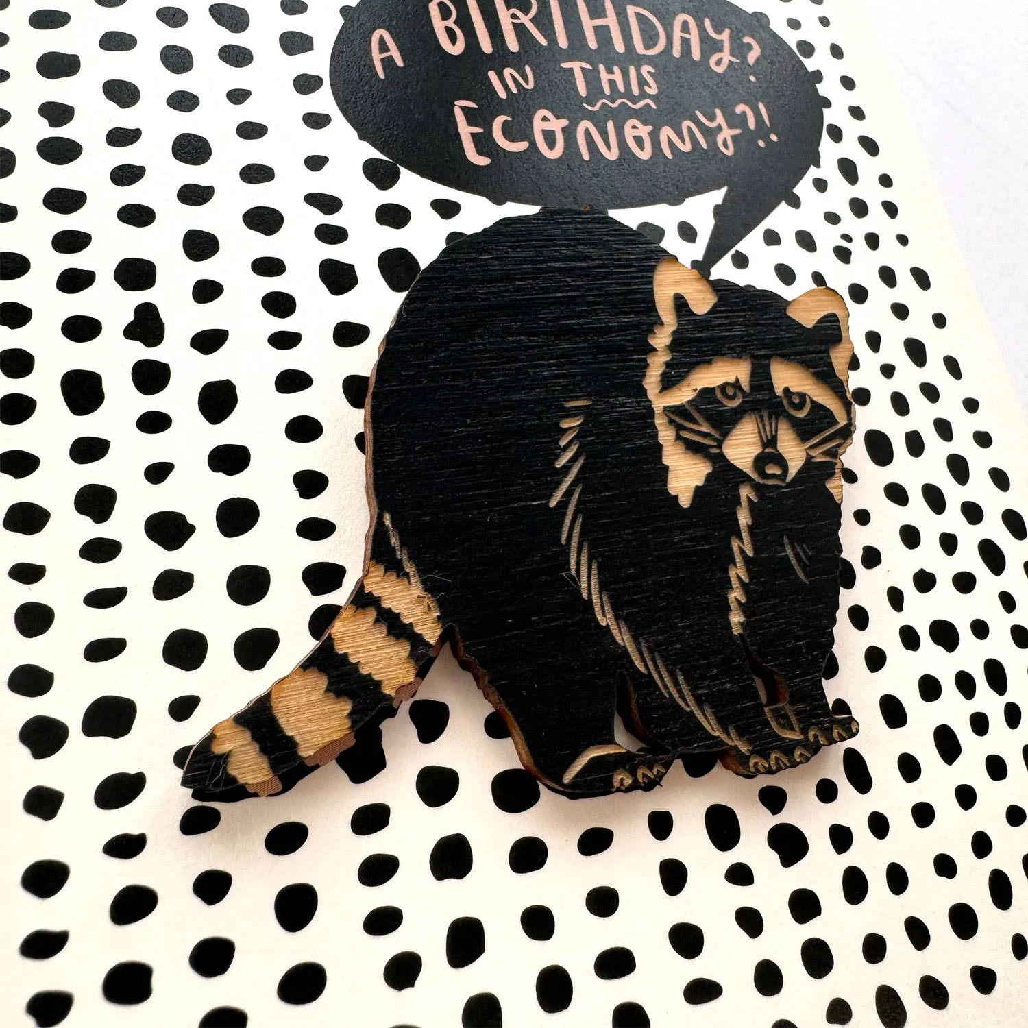 A Birthday? In This Economy?! Greeting Card with Racoon Magnet