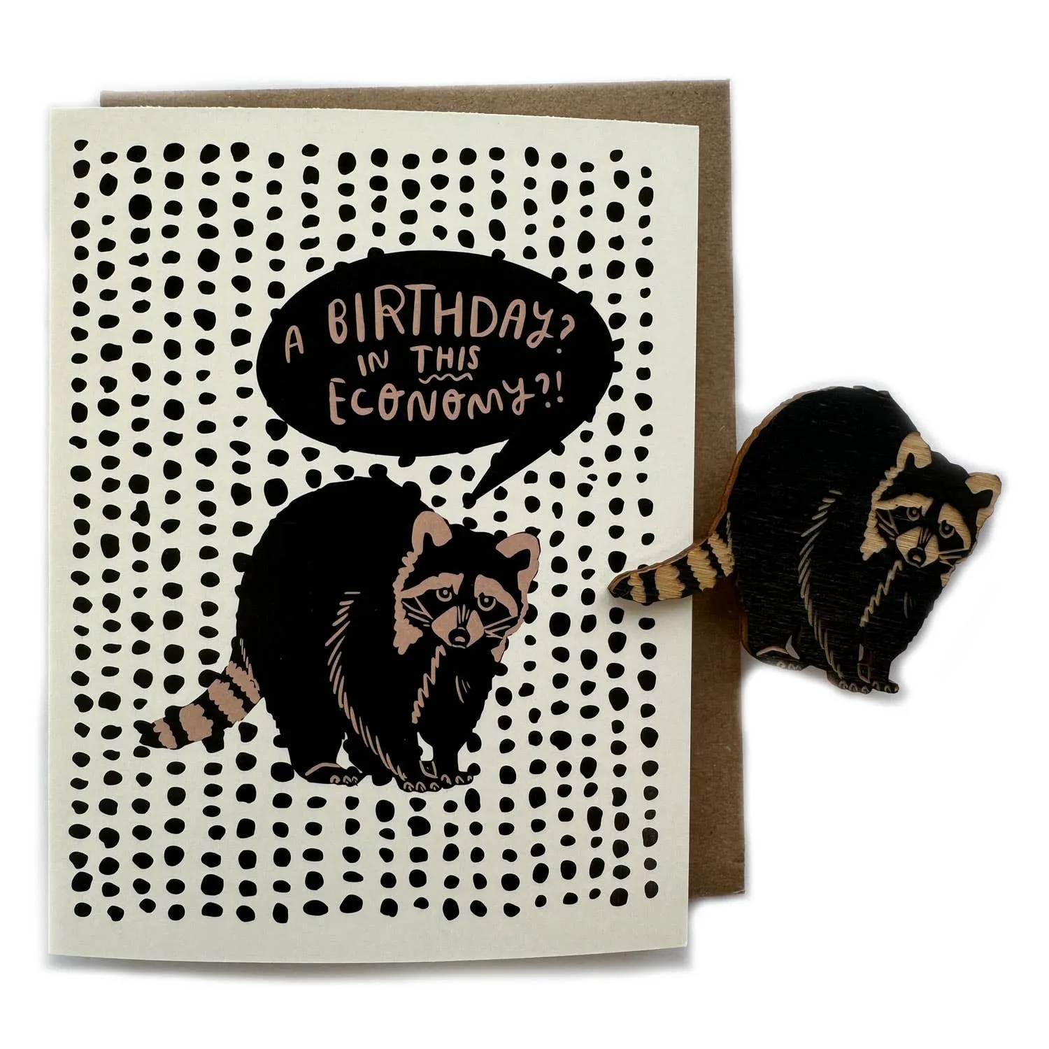 A Birthday? In This Economy?! Greeting Card with Racoon Magnet